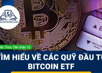 Bitcoin ETF là gì? Tìm hiểu chi tiết về Bitcoin ETF
