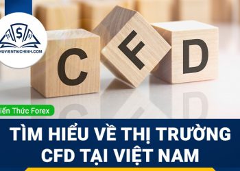 Tìm hiểu về thị trường CFD tại Việt Nam