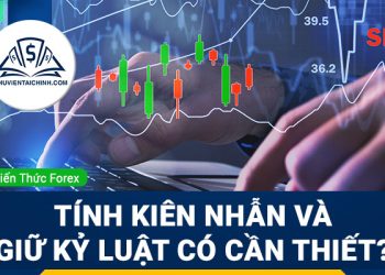Tính kiên nhẫn và giữ kỷ luật cần thiết như thế nào?