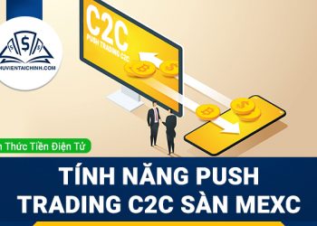 Tính năng PUSH Trading C2C sàn MEXC