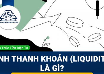 Tính thanh khoản (Liquidity) là gì? Tầm quan trọng thanh khoản trong coin