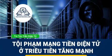 Tội phạm mạng tấn công tiền điện tử ở Triều Tiên tăng lên mức cao kỷ lục