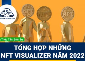 Tổng hợp những NFT visualizer đáng chú ý nhất trong năm 2023
