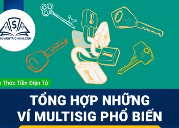 Multisig Wallet là gì? Tổng hợp những ví Multisig phổ biến