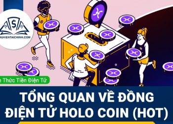 Holo là gì? Tổng quan về đồng tiền điện tử Holo Coin (HOT)