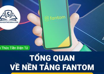 Fantom (FTM) là gì? Tổng quan về nền tảng Fantom