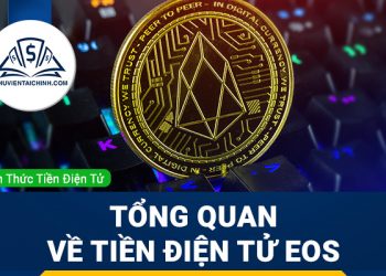 EOS là gì? Tổng quan về tiền điện tử EOS