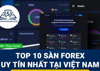 Top 10 sàn Forex uy tín nhất tại Việt Nam