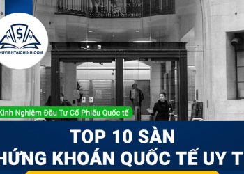 Top 10 sàn chứng khoán quốc tế uy tín nhất hiện nay
