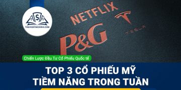 Top 3 cổ phiếu Mỹ tiềm năng trong tuần này: Tesla, Netflix và Procter & Gamble
