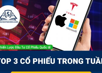 Top 3 cổ phiếu Mỹ tiềm năng trong tuần- Apple, Tesla và Microsoft