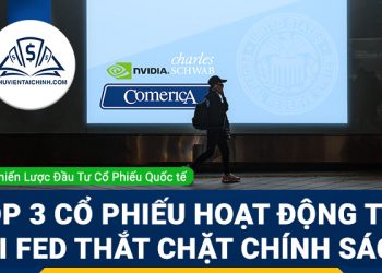 Top 3 cổ phiếu hoạt động tốt khi Fed thắt chặt chính sách 