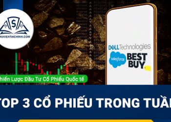 Top 3 cổ phiếu tiềm năng trong tuần - Dell Technologies, Salesforce và Best Buy