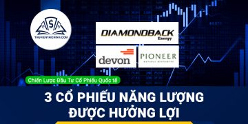 Top 3 cổ phiếu năng lượng được hỗ trợ khi giá dầu tăng