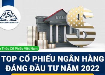 Danh sách cổ phiếu ngân hàng đáng đầu tư trong năm 2023