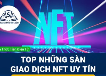 Top những sàn giao dịch NFT uy tín