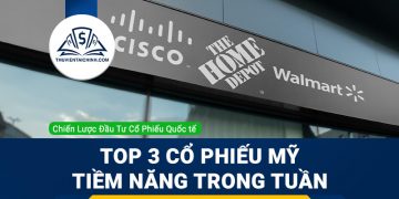 Top 3 cổ phiếu Mỹ tiềm năng trong tuần