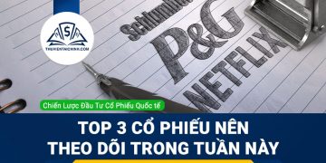Top 3 cổ phiếu trong tuần - Netflix, Schlumberger và Procter & Gamble