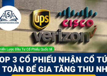 Top 3 cổ phiếu nhận cổ tức an toàn để gia tăng thu nhập trong bối cảnh rủi ro