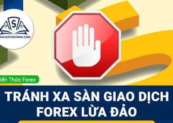 Tránh xa sàn giao dịch Forex lừa đảo nhà đầu tư