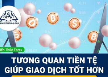 5 lý do tương quan tiền tệ giúp bạn giao dịch tốt hơn