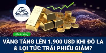 Giá vàng sẽ tăng lên mức 1.900 USD khi đồng đô la và lợi tức trái phiếu suy yếu?