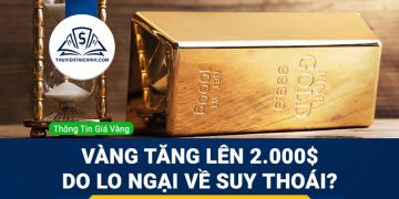 Giá vàng tăng lên mức 2.000 đô la do lo ngại về suy thoái kinh tế?
