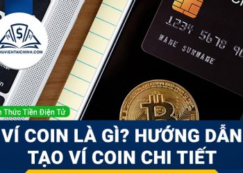 Ví coin là gì? Hướng dẫn tạo ví coin chi tiết