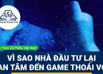 Thoái vốn là gì? Vì sao nhà đầu tư lại quan tâm đến game thoái vốn?