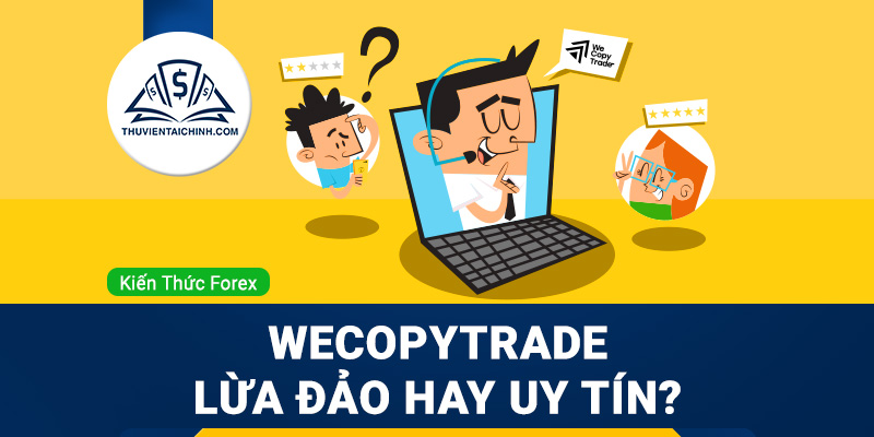 WeCopyTrade lừa đảo hay uy tín?