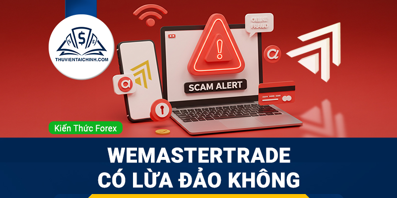 WeMasterTrade có lừa đảo không?