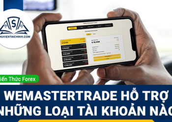 WeMasterTrade hỗ trợ những loại tài khoản nào?