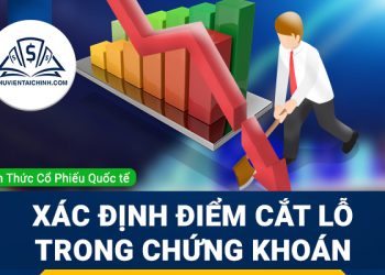 Xác định điểm đặt chặn lỗ trong đầu tư chứng khoán