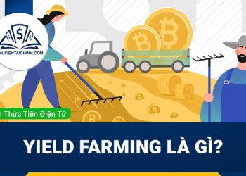 Yield Farming là gì?