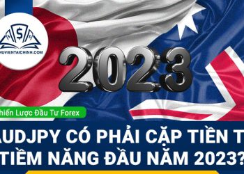 AUDJPY có phải cặp tiền tệ tiềm năng nhất đầu năm 2023?