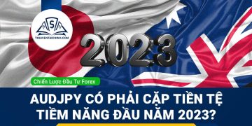 AUDJPY có phải cặp tiền tệ tiềm năng nhất đầu năm 2023?