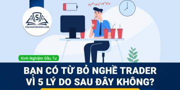 Bạn có từ bỏ nghề trader vì 5 lý do sau đây không?
