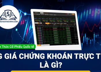 Bảng giá chứng khoán trực tuyến là gì ? Cách theo dõi nhanh nhất