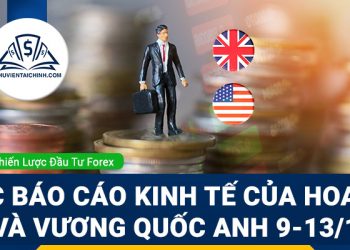 Các báo cáo kinh tế của Hoa Kỳ và Vương quốc Anh 9-13/1
