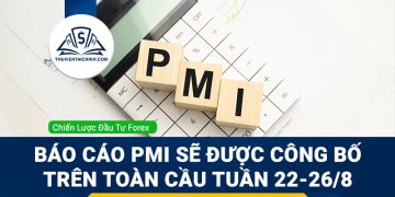 Báo cáo PMI sẽ được công bố trên toàn cầu tuần 22-26/8