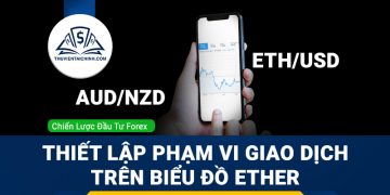 Thiết lập phạm vi trên biểu đồ Ether (ETH/USD) và AUD/NZD