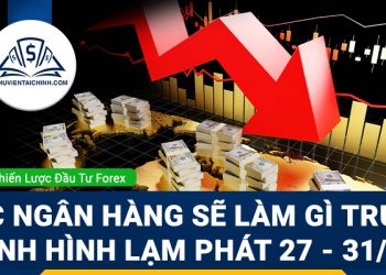 Các ngân hàng sẽ làm gì trước tình hình lạm phát 27 - 31/3?