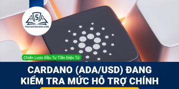Cardano (ADAUSD) đang kiểm tra mức hỗ trợ chính