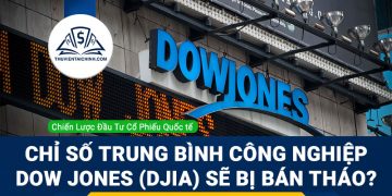 Chỉ số bình quân công nghiệp Dow Jones sẽ bị bán tháo?