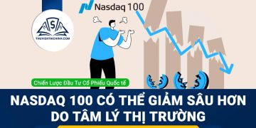 Chỉ số Nasdaq 100 có thể giảm sâu hơn do tâm lý thị trường