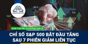 Chỉ số S&P 500 bắt đầu tăng sau 7 phiên giảm liên tục