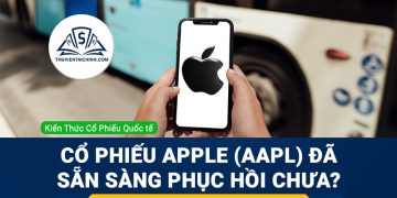 Cổ phiếu Apple (AAPL) đã sẵn sàng phục hồi chưa?
