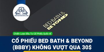 Cổ phiếu Bed Bath & Beyond (BBBY) không thể vượt qua 30$