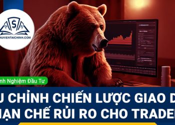 Điều chỉnh chiến lược giao dịch hạn chế rủi ro cho trader