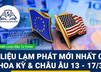 Dữ liệu lạm phát mới nhất của Hoa Kỳ và châu Âu 13 - 17/3